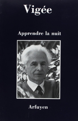 Vigée, Apprendre la nuit, éditions Arfuyen, 1991. Claude Vigée Apprendre la nuit