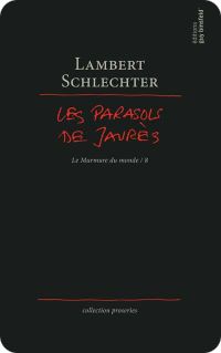 Lambert Schlechter  Les Parasols de Jaurès