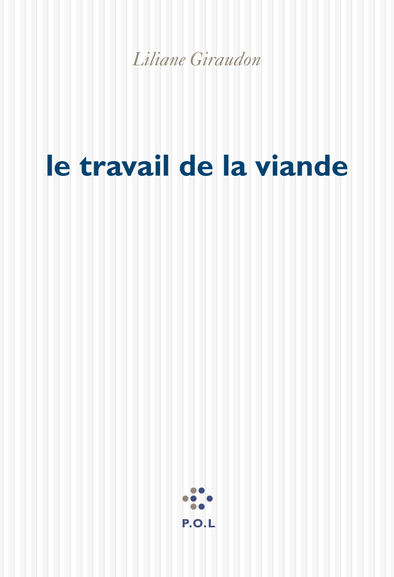 Liliane Giraudon  le travail de la viande
