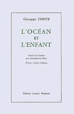 Giuseppe Conte  L'Océan et l'Enfant  Jacques Brémond  2002