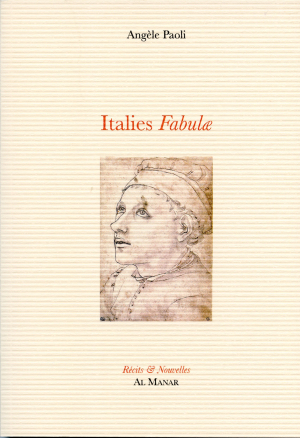 Angèle Paoli, Italies Fabulae, éditions Al Manar, 2017. Italies Fabulae 3