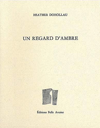 Heather Dohollau  Un regard d'ambre