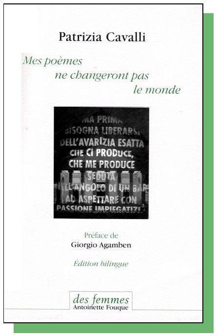 Patrizia Cavalli  Mes poèmes ne changeront pas le monde
