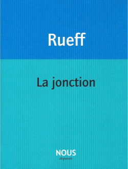 Martin Rueff La jonction