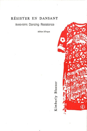 Kimberly Blaeser, Résister en dansant éditions des Lisières, Nyons, 2020. Résister en dansant 3