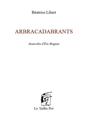 Béatrice Libert Arbracadabrants 4 Béatrice Libert Arbracadabrants 4