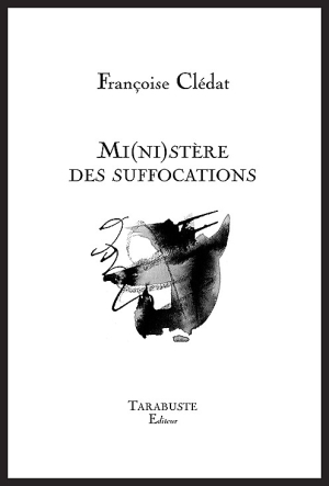 Françoise Clédat  Ministere des suffocations 2