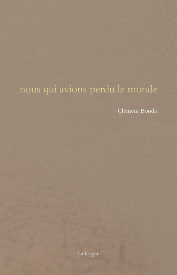 NOUS QUI AVIONS PERDU LE MONDE