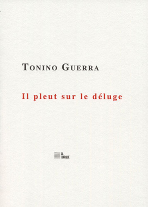 Tonino-guerra-il-pleut-sur-le-deluge-la-barque-2