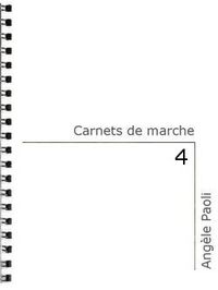 Angèle Paoli | Carnets de marche. 4