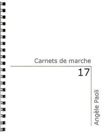 Angèle Paoli | Carnets de marche. 17