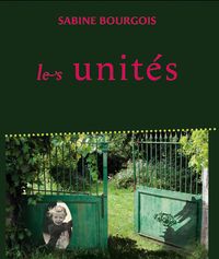 Sabine Bourgois | Les Unités | Lecture d&rsquo;Angèle Paoli