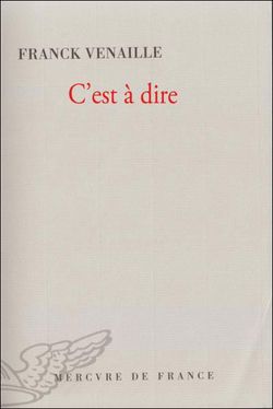 Franck Venaille, C'est à dire