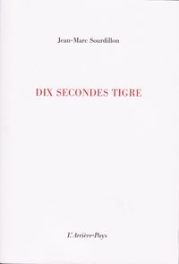 Jean-Marc Sourdillon, Dix secondes tigre