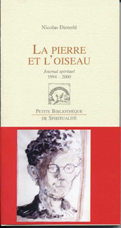 Nicolas Dieterlé, La Pierre et l'Oiseau, Journal spirituel, 1994-2000, Éditions Labor et Fides, 2003. La Pierre et l'Oiseau