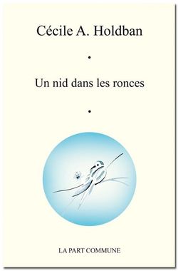 Cécile A. Holdban, Un nid dans les ronces