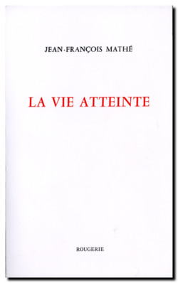 Mathé La Vie atteinte