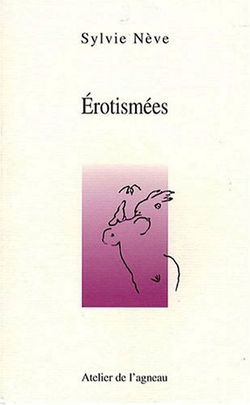 Sylvie Nève, Erotismées