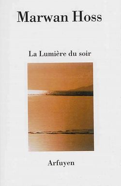 Marwan Hoss | [J&rsquo;ai bu l&rsquo;eau claire de ta bouche]