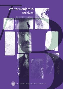 Walter Benjamin, Archives Walter Benjamin, Archives