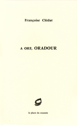Françoise Clédat  A ore  Oradour