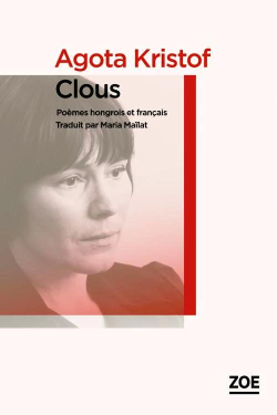 Agota Kristof | Des routes hurlantes
