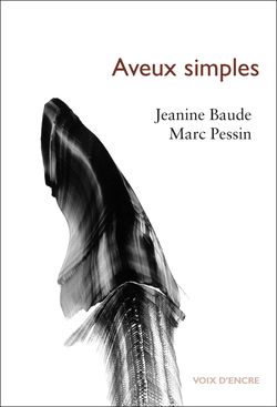 Jeanine Baude | Aveux simples & Soudain | Lecture de Michel Ménaché