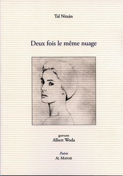 Tal Nitzán, Deux fois le même nuage, Al Manar, Collection Poésie, 2016. Tal Nitzan, Deux fois le même nuage