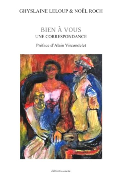 Ghyslaine Leloup & Noël Roch  Bien à vous