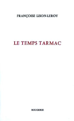 Françoise Lison-Leroy | Le Temps tarmac | Lecture de Philippe Leuckx