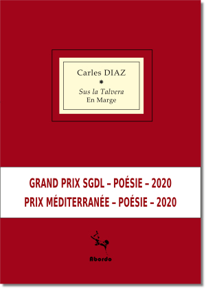 Carles Diaz, Sus la Talvera | En Marge,éditions Abordo, Bordeaux, 2019. Carles Diaz