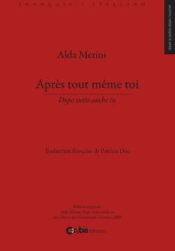 Alda Merini, Dopo tutto anche te, Après tout même toi, Oxybia Éditions, 06620 Le Bar-sur-Loup, 2009. Alda Merini dopo tutto 2