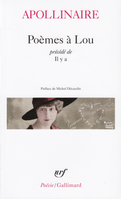 Apollinaire, Poèmes à Lou, éditions Gallimard, Collection Poésie/Gallimard, 1969. Apollinaire Poèmes à Lou