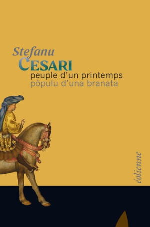 Stephanu Cesari Pòpulu d'una branata: Peuple d'un printemps. Stephanu Cesari Pòpulu d'una branata: Peuple d'un printemps.