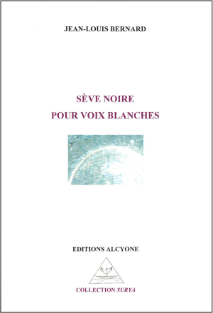 Sève noire pour voix blanches Sève noire pour voix blanches