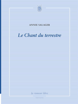LE CHANT DU TERRESTRE LE CHANT DU TERRESTRE