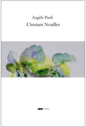 L'INSTANT NOAILLES L'INSTANT NOAILLES