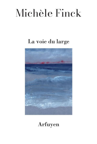LA VOIE DU LARGE LA VOIE DU LARGE