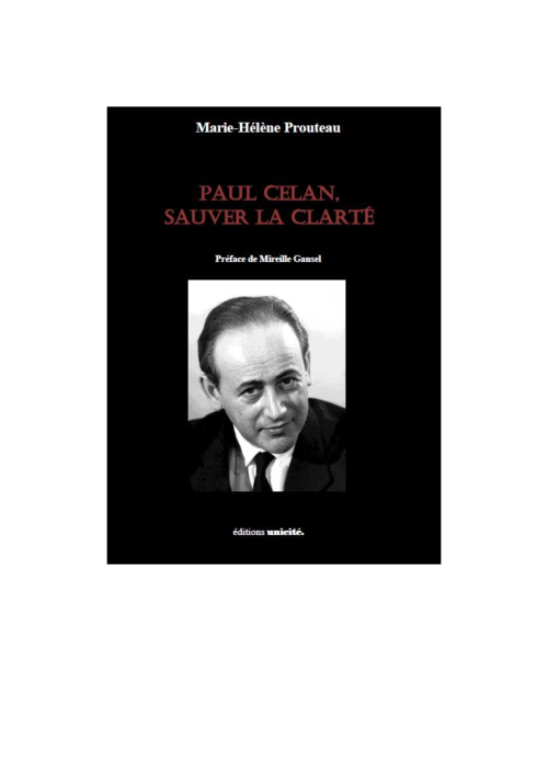 Marie-Hélène Prouteau | Paul Celan, Sauver La Clarté
