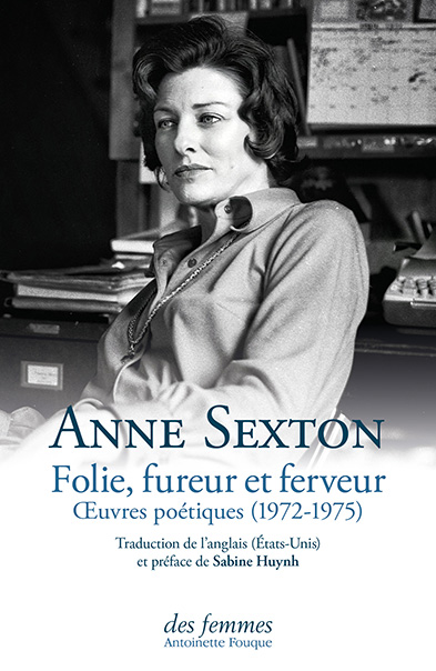 Anne-sexton-folie-fureur-et-ferveur Anne-sexton-folie-fureur-et-ferveur